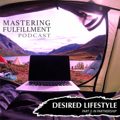 Scott Berry, Joshua Wenner, Lifestyle, Creating your ideal lifestyle, happiness, Mastering Fulfillment, parntership, spouse