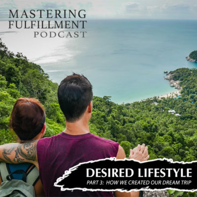 Scott Berry, Joshua Wenner, Lifestyle, Creating your ideal lifestyle, happiness, Mastering Fulfillment, partnership, spouse, planning your dream trip, how to take a 4 month vacation